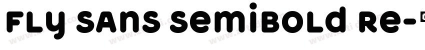 Fly Sans SemiBold Re字体转换 Fly Sans SemiBold Re字体转换